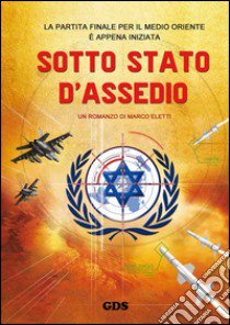 Sotto stato d'assedio libro di Eletti Marco