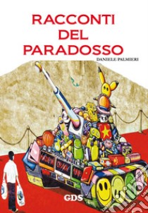 Racconti del paradosso libro di Palmieri Daniele