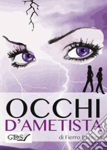 Occhi d'ametista libro di Fierro Roberta