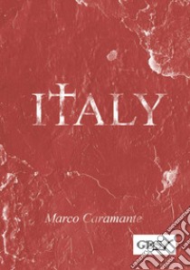 Italy libro di Caramante Marco