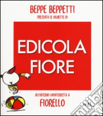 Beppe Beppetti presenta le vignette di Edicola Fiore libro di Beppetti Beppe