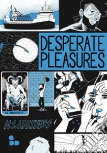 Desperate pleasure libro di Harkness M. S.