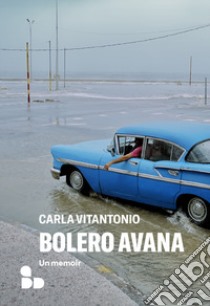 Bolero Avana libro di Vitantonio Carla