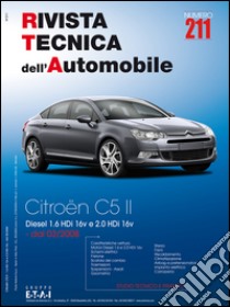 Citroen C II. Diesel 1.6 HDi 16v e 2.0 HDi 16v. Ediz. multilingue libro