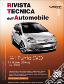 Fiat Punto Evo 1.4 Multiair (105 CV). Dal 10/2009. Ediz. multilingue libro