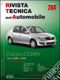 Dacia Logan. Dal 06/2005 1.4 e 1.6 MPI e 1.5 dCi. Ediz. multilingue libro