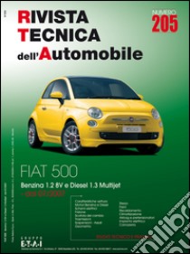 Fiat 500. Dal 07/2007 benzina 1.2 8v e diesel 1.3 Multijet. Ediz. multilingue libro