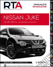 Nissan Juke. 1.5 DCI 110 CV dal 09/2010 al 03/2014 libro