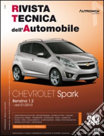 Chevrolet Spark. Benzina 1.2 dal 01/2010. Ediz. multilingue libro