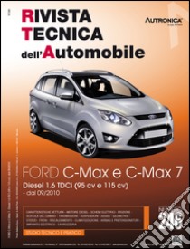 Ford C-Max e Grand C-Max II. Diesel 1.6 TDCI (95 CV E 115 CV) dal 09/2010. Ediz. multilingue libro