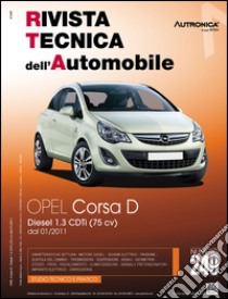 Opel Corsa D. Diesel 1.3 CDTi (75 cv) dal 01/2011. Ediz. multilingue libro
