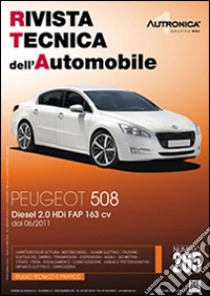 Peugeot 508. Diesel 2.0 HDI FAP 163 CV dal 6/2011 libro