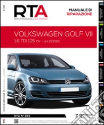 Volkswagen Golf VII. 1.6 TDI 105 CV. Dal 10/2012 libro