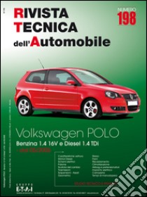 Volkswagen Polo. Dal 05/2005 benzina 1.4 16V e diesel 1.4 TDi. Ediz. multilingue libro
