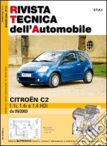 Citroen C2. Benzina 1.1,1.4 e diesel 1.4 HDi da 09/2003. Ediz. multilingue libro