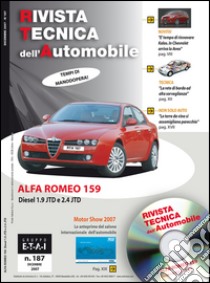 Alfa Romeo 159. Diesel 1.9 JTD e 2.4 JTD. Ediz. multilingue. Con CD-ROM libro