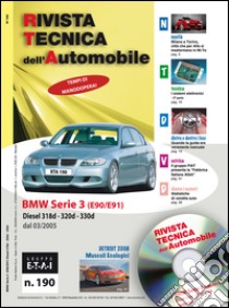 BMW serie 3 (E90/E91). Diesel 318d-320d-330d dal 03/2005. Ediz. multilingue. Con CD-ROM libro