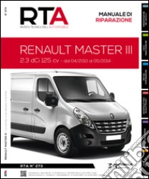 Renault Master III. 2.3 DCI 125 CV. Dal 04/2010 al 05/2014 libro