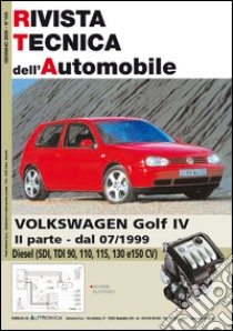 Volkswagen Golf IV 1.9 SDI-TDI 90-110-115-130 e 150 cv 2a parte libro