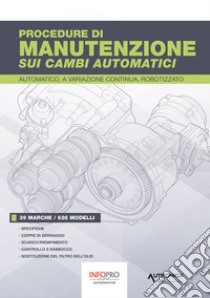 Procedure di manutenzione sui cambi automatici. Automatico, a variazione continua, robotizzato libro di E-T-A-I