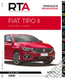 Fiat Tipo II. 1.6 JTD 120 cv - dal 2015 libro di E-T-A-I (cur.)