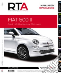 FIAT 500 II. Fase 2 1.2i 69 cv (benzina e GPL) dal 2015 libro di E-T-A-I (cur.)