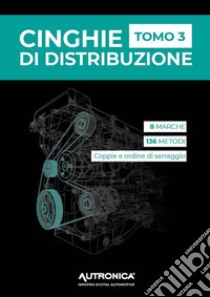 Cinghie di distribuzione. Vol. 3 libro di E-T-A-I (cur.)