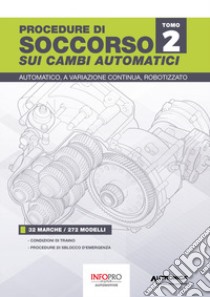 Procedure di soccorso sui cambi automatici. Automatico, a variazione continua, robotizzato. Vol. 2 libro