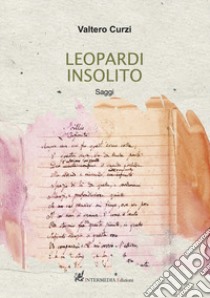 Leopardi insolito libro di Curzi Valtero