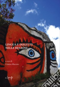 Lingua e dialetti nelle regioni libro di Marcato G. (cur.)