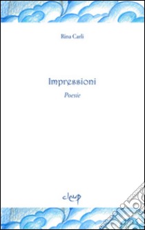 Impressioni libro di Carli Rina