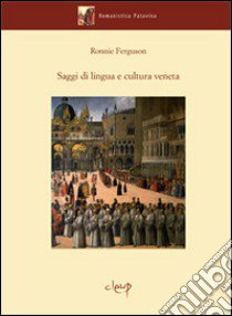 Saggi di lingue e cultura veneta libro di Ferguson Ronnie