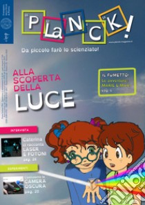 Planck! (2014). Ediz. bilingue. Vol. 1: Alla scoperta della luce libro di Accatagliato (cur.)