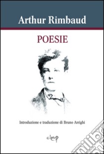 Poesie libro di Rimbaud Arthur