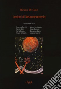 Lezioni di neuroanatomia libro di De Caro Raffaele