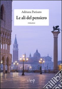 Le ali del pensiero libro di Parisato Adriana