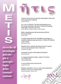 Metis. Ricerche di sociologia, psicologia e antropologia della comunicazione (2014). Vol. 21 libro di Tessarolo M. (cur.)