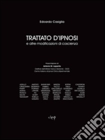 Trattato d'ipnosi e altre modificazioni di coscienza libro di Casiglia Edoardo