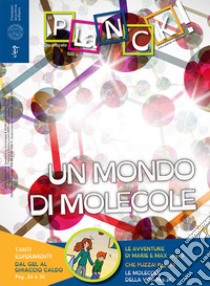 Planck! (2016). Ediz. multilingue. Vol. 8: Un mondo di molecole libro