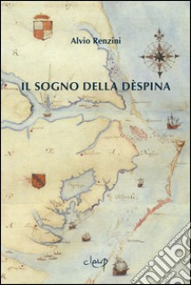 Il sogno della Dèspina libro di Renzini Alvio