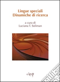 Lingue speciali. Dinamiche di ricerca libro di Soliman L. T. (cur.)