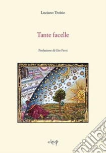 Tante facelle libro di Troisio Luciano