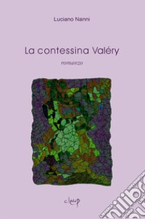 La contessina Valéry libro di Nanni Luciano