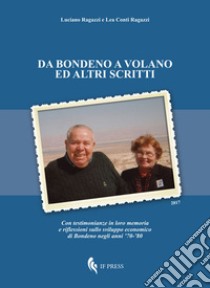 Da Bondeno a Volano ed altri scritti libro di Ragazzi Luciano; Conti Ragazzi Lea