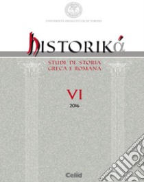 Historiká. Studi di storia greca e romana (2016). Vol. 6 libro