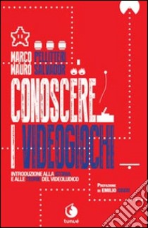 Conoscere i videogiochi. Introduzione alla storia e alle teorie del videoludico libro di Pellitteri Marco; Salvador Mauro