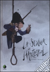 La scimmia di Hartlepool libro di Lupano Wilfrid; Moreau Jérémie