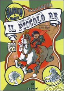 Il piccolo re libro di Campanella Andrea; Aloi Sonia