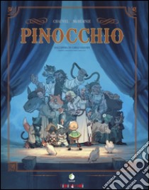 Pinocchio. Dall'opera di Carlo Collodi libro di Chauvel David; McBurnie Tim