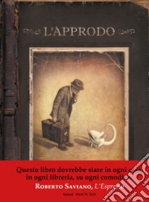 Approdo. Ediz. deluxe libro di Tan Shaun